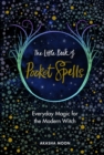 The Little Book of Pocket Spells : Everyday Magic for the Modern Witch - Book