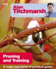 Alan Titchmarsh How to Garden: Pruning and Training - Book