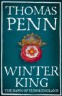 Winter King : The Dawn of Tudor England - eBook