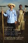 China's Silent Army : The Pioneers, Traders, Fixers and Workers Who Are Remaking the World in Beijing's Image - eBook