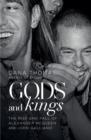 Gods and Kings : The Rise and Fall of Alexander McQueen and John Galliano - eBook