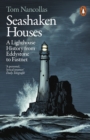 Seashaken Houses : A Lighthouse History from Eddystone to Fastnet - Book