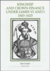 Kingship and Crown Finance under James VI and I, 1603-1625 - eBook