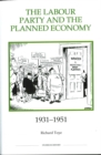 The Labour Party and the Planned Economy, 1931-1951 - eBook