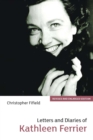Letters and Diaries of Kathleen Ferrier : Revised and Enlarged Edition - eBook