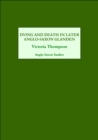Dying and Death in Later Anglo-Saxon England - eBook