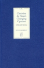 Christine de Pizan's Changing Opinion : A Quest for Certainty in the Midst of Chaos - eBook