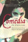 The <I>Comedia</I> in English : Translation and Performance - eBook