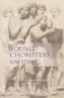 Young Choristers, 650-1700 - eBook