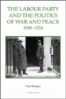 The Labour Party and the Politics of War and Peace, 1900-1924 - eBook