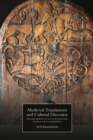 Medieval Translations and Cultural Discourse : The Movement of Texts in England, France and Scandinavia - eBook