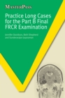 Practice Long Cases for the Part B Final FRCR Examination Ebook - eBook