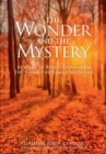 The Wonder and the Mystery : 10 Years of Reflections from the Annals of Family Medicine - eBook