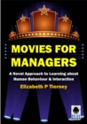Movies for Managers: A Novel Approach to Learning about Human Behaviour & Interaction - eBook