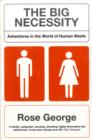 The Big Necessity : Adventures In The World Of  Human Waste - Book