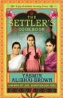 The Settler's Cookbook : A Memoir Of Love, Migration And Food - eBook