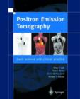 Positron Emission Tomography : Basic Sciences - eBook
