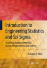 Introduction to Engineering Statistics and Six Sigma : Statistical Quality Control and Design of Experiments and Systems - eBook