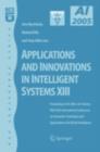 Applications and Innovations in Intelligent Systems XIII : Proceedings of AI2005, the Twenty-fifth SGAI International Conference on Innovative Techniques and Applications of Artifical Intelligence - eBook