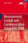 Measurement, Control, and Communication Using IEEE 1588 - eBook