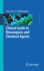 Clinical Guide to Bioweapons and Chemical Agents - eBook