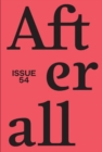 Afterall : Fall/Winter 2022, Issue 54 Volume 54 - Book