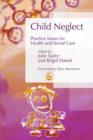 Child Neglect : Practice Issues for Health and Social Care - eBook
