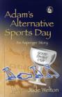 Adam's Alternative Sports Day : An Asperger Story - eBook
