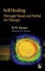 Self-Healing Through Visual and Verbal Art Therapy - eBook