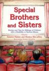 Special Brothers and Sisters : Stories and Tips for Siblings of Children with Special Needs, Disability or Serious Illness - eBook