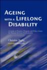 Ageing with a Lifelong Disability : A Guide to Practice, Program and Policy Issues for Human Services Professionals - eBook