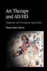 Art Therapy and AD/HD : Diagnostic and Therapeutic Approaches - eBook