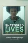 Shattered Lives : Children Who Live with Courage and Dignity - eBook