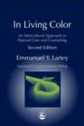 In Living Color : An Intercultural Approach to Pastoral Care and Counseling Second Edition - eBook
