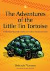 The Adventures of the Little Tin Tortoise : A Self-Esteem Story with Activities for Teachers, Parents and Carers - eBook