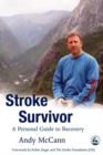 Stroke Survivor : A Personal Guide to Recovery - eBook