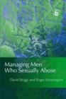 Managing Men Who Sexually Abuse - eBook