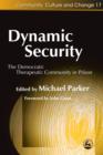 Dynamic Security : The Democratic Therapeutic Community in Prison - eBook