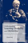 Understanding Learning Disability and Dementia : Developing Effective Interventions - eBook
