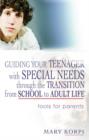 Guiding Your Teenager with Special Needs through the Transition from School to Adult Life : Tools for Parents - eBook