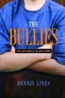 The Bullies : Understanding Bullies and Bullying - eBook