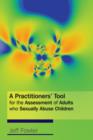 A Practitioners' Tool for the Assessment of Adults who Sexually Abuse Children - eBook