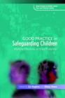 Good Practice in Safeguarding Children : Working Effectively in Child Protection - eBook