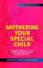 Mothering Your Special Child : A Book for Mothers or Carers of Children Diagnosed with Asperger Syndrome - eBook
