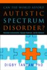 Can the World Afford Autistic Spectrum Disorder? : Nonverbal Communication, Asperger Syndrome and the Interbrain - eBook