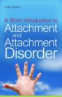 A Short Introduction to Attachment and Attachment Disorder - eBook