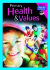 Primary Health and Values : Ages 6-7 Years Bk. B - Book