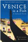 Venice is a Fish: A Cultural Guide - Book