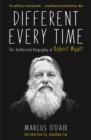Different Every Time : The Authorised Biography of Robert Wyatt - Book
