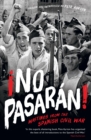 ¡No Pasaran! : Writings from the Spanish Civil War - Book